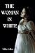 The Woman in White: A Class...