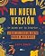 Mi nueva versión: Libro de ...