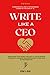 Write Like a CEO: Communica...
