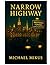 NARROW HIGHWAY by Micheal Mikus