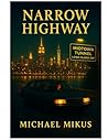 NARROW HIGHWAY: A...