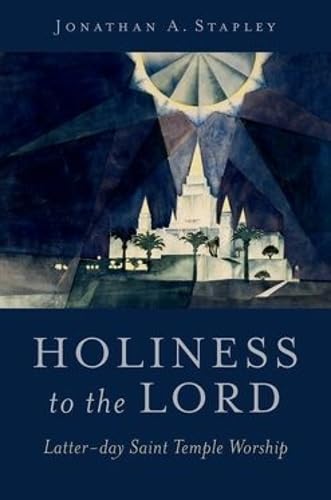 Holiness to the Lord: Latter-day Saint Temple Worship (Hardcover)