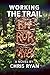Working the Trail