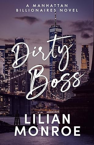 Dirty Boss (Manhattan Billionaires #7)