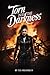 Torn Into The Darkness