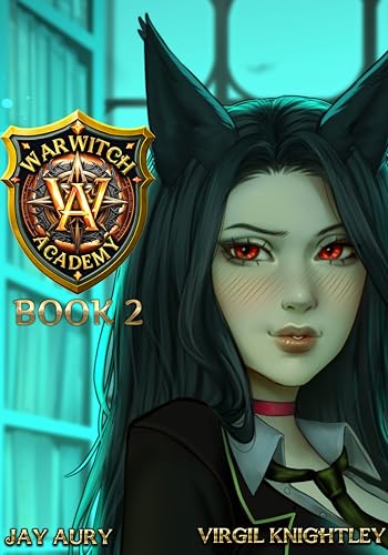 Warwitch Academy 2 (Kindle Edition)