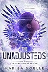 The Unadjusteds by Marisa Noelle