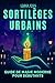 Sortilèges urbains: Guide d...