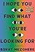 I Hope You Find What You're Looking For by Bsrat Mezghebe