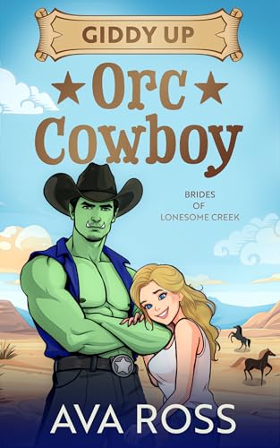 Giddy Up Orc Cowboy (Brides of the Lonesome Creek Orcs #6)