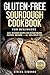 Gluten-Free Sourdough Cookbook for Beginners: Easy, Delicious Recipes for Artisan Breads, Pastries, and More — All 100% Wheat-Free (Baking)