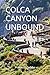 COLCA CANYON UNBOUND: A Hik...