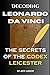 Decoding Leonardo Da Vinci: The Secrets of the Codex Leicester