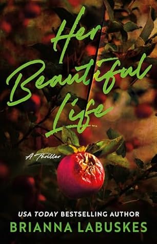 Her Beautiful Life by Brianna Labuskes