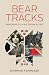 Bear Tracks: Memories of a ...