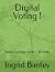 Digital Voting !: Easier, q...