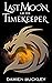 Last Moon of the Timekeeper (The Architects Book 0.5)