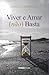 Viver e Amar (não) Basta (Portuguese Edition)