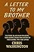 A Letter To My Brother: To ...