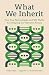 What We Inherit: How New Te...