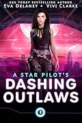 A Star Pilot's Dashing Outlaws