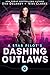 A Star Pilot's Dashing Outlaws by Eva Delaney A Star Pilot's Dashing Outlaws by Eva Delaney