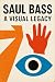 Saul Bass: A Visual Legacy