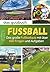 Das Quizbuch: FUSSBALL - Da...