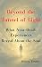 Beyond the Tunnel of Light:...