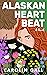 Alaskan Heartbeat by Carolin  Gall
