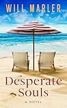 Desperate Souls  by Will Marler