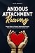 Anxious Attachment Recovery...