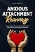 Anxious Attachment Recovery by Eliza Bennett