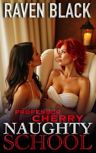 Naughty School: Professor Cherry (Book 2, A Lesbian Seduction)
