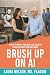 Brush Up On AI by Laura Nelson