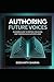 Authoring Future Voices: A ...