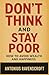 Don't Think and Stay Poor by Antonius Ravenscroft
