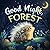 Good Night, Forest by Emily Johnson