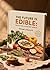 THE FUTURE IS EDIBLE by Michael J. Hewitt