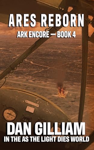 ARK ENCORE 4: Ares Reborn (In The As The Light Dies World)