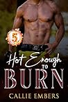 Hot Enough to Bur...