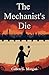 The Mechanist's Die