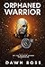 Orphaned Warrior: Book Five (The Dragon Spawn Chronicles)