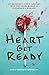 Heart Get Ready by Carly Bennett Stenmark Heart Get Ready by Carly Bennett Stenmark