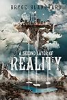 A Second Layer of Reality A Second Layer of Reality