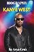 BIOGRAPHY OF KANYE WEST by Arya Cruz
