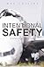 Intentional Safety: A Reflection on Unsafe Flight