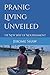 Pranic Living Unveiled: The...