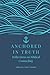 Anchored in Truth by Chris Chumita