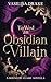 To Wed an Obsidian Villain: A Fated Mates, Enemies-to-Lovers Romantasy